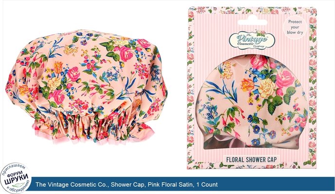 The Vintage Cosmetic Co., Shower Cap, Pink Floral Satin, 1 Count