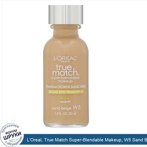 L_Oreal__True_Match_Super_Blendable_Makeup__W5_Sand_Beige__1_fl_oz__30_ml_.jpg