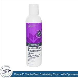 Derma_E__Vanilla_Bean_Revitalizing_Toner__With_Pycnogenol_and_Green_Tea__6_fl_oz__175_ml_.jpg