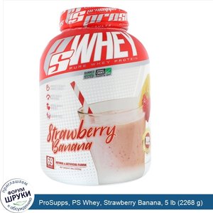 ProSupps__PS_Whey__Strawberry_Banana__5_lb__2268_g_.jpg