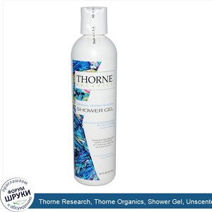 Thorne_Research__Thorne_Organics__Shower_Gel__Unscented_Blend_with_Vitamin_E__8.5_fl_oz__251_ml_.jpg