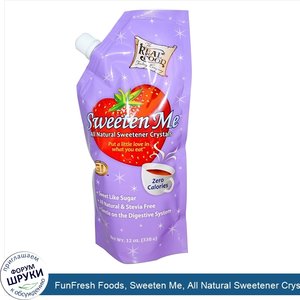 FunFresh_Foods__Sweeten_Me__All_Natural_Sweetener_Crystal__12_oz__338_g_.jpg