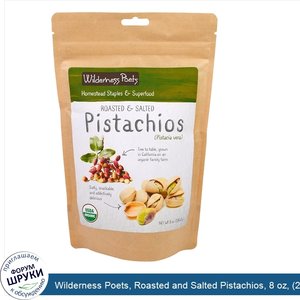 Wilderness_Poets__Roasted_and_Salted_Pistachios__8_oz___226.8_g_.jpg