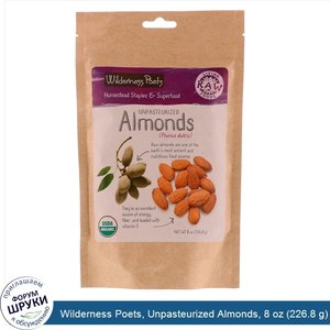 Wilderness_Poets__Unpasteurized_Almonds__8_oz__226.8_g_.jpg