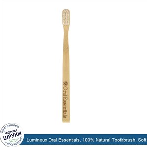 Lumineux_Oral_Essentials__100__Natural_Toothbrush__Soft___1_Toothbrush.jpg