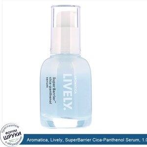 Aromatica__Lively__SuperBarrier_Cica_Panthenol_Serum__1.01_fl_oz__30_ml_.jpg