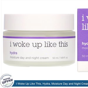 I_Woke_Up_Like_This__Hydra__Moisture_Day_and_Night_Cream__1.69_fl_oz__50_ml_.jpg