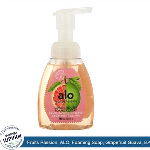 Fruits_Passion__ALO__Foaming_Soap__Grapefruit_Guava__8.4_fl_oz__250_ml_.jpg