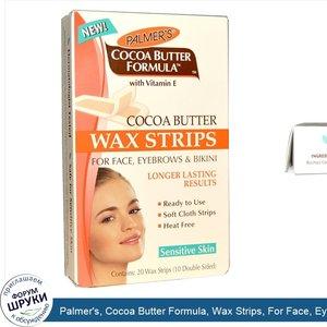 Palmer_s__Cocoa_Butter_Formula__Wax_Strips__For_Face__Eyebrows_and_Bikini__20_Wax_Strips__10_D...jpg