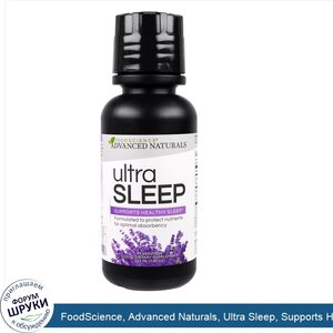 FoodScience__Advanced_Naturals__Ultra_Sleep__Supports_Healthy_Sleep__7.61_oz__225_ml_.jpg