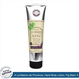 A_La_Maison_de_Provence__Hand_Body_Lotion__Fig_Basil__5_fl_oz__150_ml_.jpg