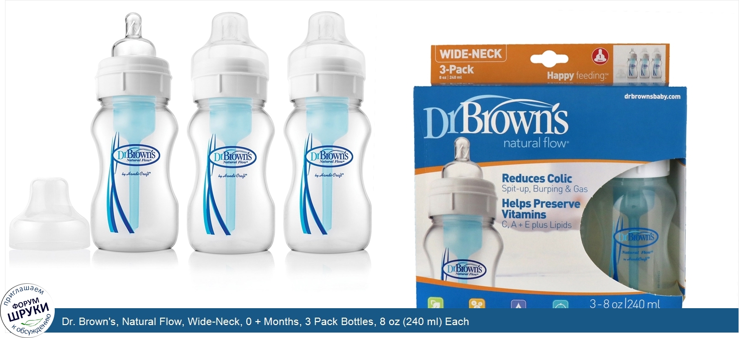 Dr._Brown_s__Natural_Flow__Wide_Neck__0___Months__3_Pack_Bottles__8_oz__240_ml__Each.jpg