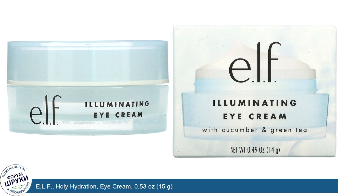 E.L.F.__Holy_Hydration__Eye_Cream__0.53_oz__15_g_.jpg